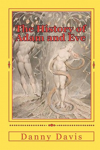 Kniha The History Of Adam And Eve Danny Davis