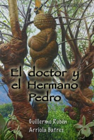 Livre El doctor y el Hermano Pedro Guillermo Ruben Arriola Batres