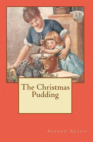 Knjiga The Christmas Pudding Alfred Allen