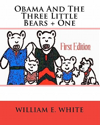 Livre Obama And The Three Little Bears + One William E White