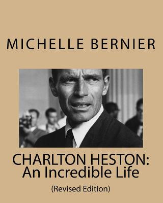 Buch Charlton Heston: An Incredible Life: (Revised Edition) Michelle Bernier