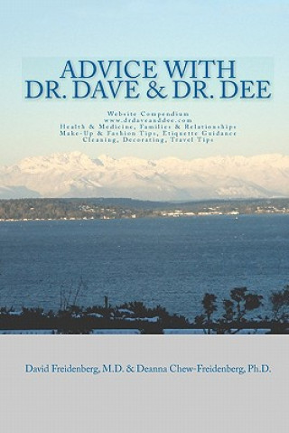 Kniha Advice With Dr. Dave And Dr. Dee: Website Compendium www.Drdaveanddee.com Health, Relationships, Fashion, Etiquette, Travel David Freidenberg M D