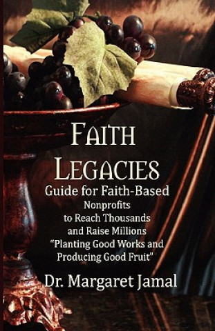 Libro Faith Legacies: Program And Development Guide For Faith-Based Nonprofits Margaret Jamal