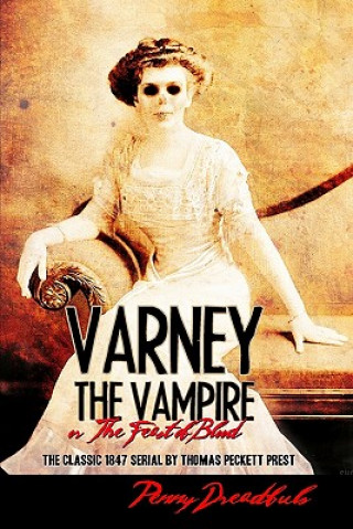 Carte Varney The Vampire: The Feast Of Blood Thomas Preskett Prest