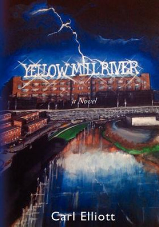 Boek Yellow Mill River Carl Elliott