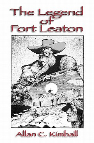 Buch The Legend Of Fort Leaton Allan Kimball