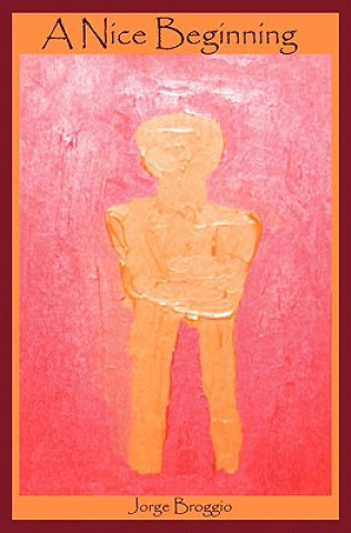 Book A Nice Beginning Jorge Broggio