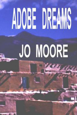 Kniha Adobe Dreams Jo Moore