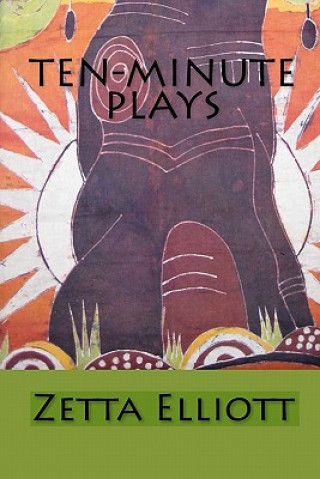Book Ten-Minute Plays Zetta Elliott