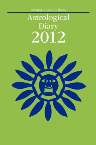 Kniha Astrological Diary 2012 Monica Amarillis Rossi