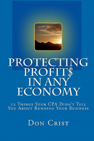 Knjiga Protecting Profits In Any Economy Don Crist