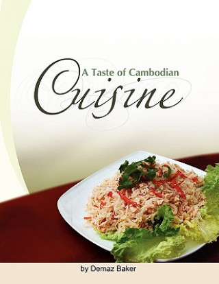 Kniha Taste of Cambodian Cuisine Demaz Baker