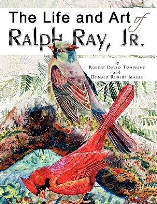 Kniha Life and Art of Ralph Ray, Jr. Robert David Tompkins