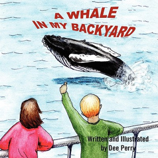 Libro Whale in My Backyard Dee Perry