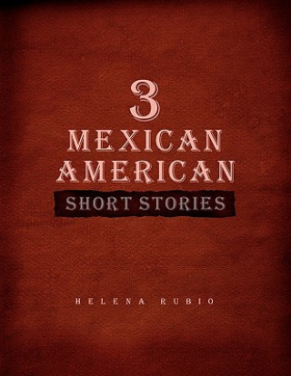 Könyv 3 Mexican American Short Stories Helena Rubio