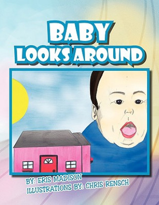 Книга Baby Looks Around Eris Madison