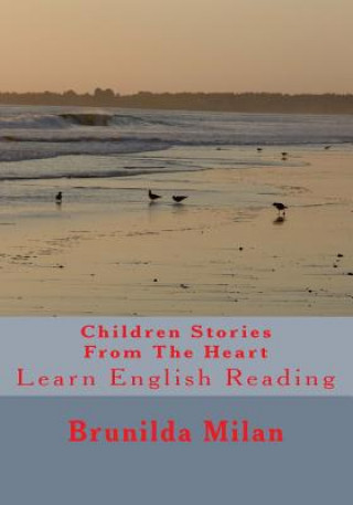 Kniha Children Stories From The Heart: Learn English Reading Brunilda Milan