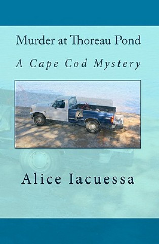 Książka Murder At Thoreau Pond: A Cape Cod Mystery Alice Iacuessa