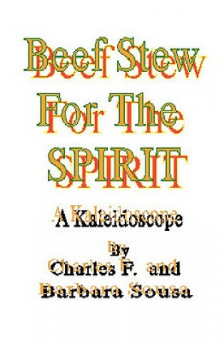 Book Beef Stew For The Spirit Charles F And Barbara Sousa