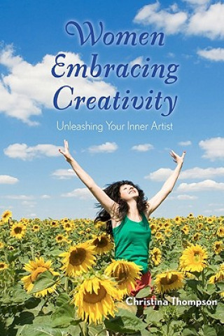 Carte Women Embracing Creativity: Unleashing Your Inner Artist Christina Thompson