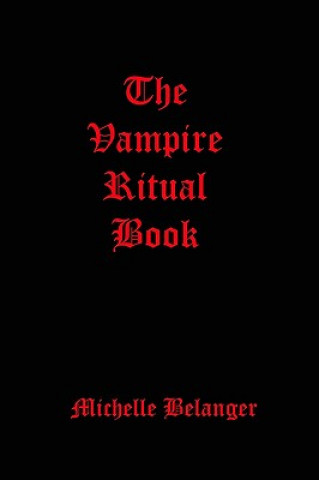 Könyv The Vampire Ritual Book Michelle Belanger