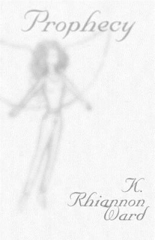 Book Prophecy K Rhiannon Ward