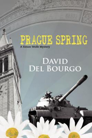 Buch Prague Spring: A Simon Wolfe Mystery David Del Bourgo
