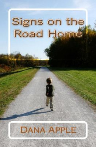 Książka Signs on the Road Home: Growing Up Indigo Dana Apple