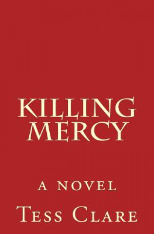 Kniha Killing Mercy Tess Clare