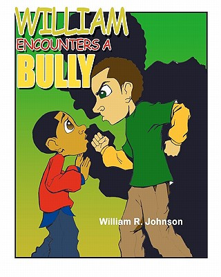 Knjiga William Encounters a Bully William R Johnson