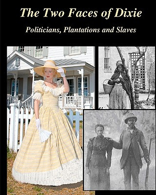 Kniha The Two Faces of Dixie: Politicians, Plantations and Slaves J Christy Judah