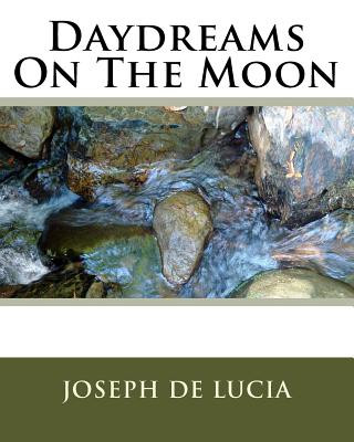 Könyv Daydreams On The Moon Joseph De Lucia