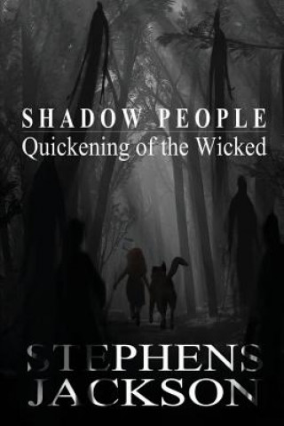 Kniha Shadow People: Quickening of the Wicked Stacy Stephens