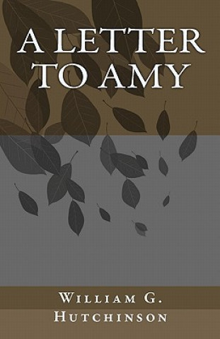 Книга A Letter to Amy William G Hutchinson