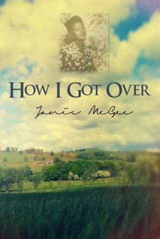 Kniha How I Got Over Janie McGee