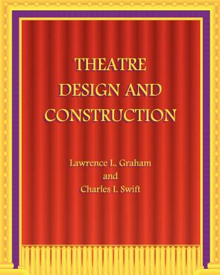 Книга Theatre Design and Construction Lawrence L Graham