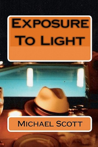 Könyv Exposure To Light Michael Scott