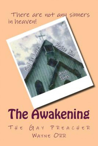Книга The Awakening: The Gay Preacher Wayne Orr