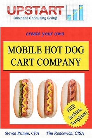 Книга Mobile Hot Dog Cart Company Tim Roncevich