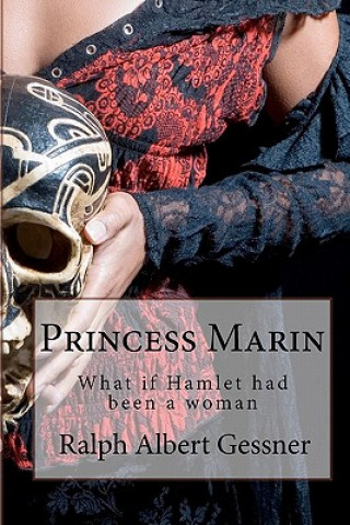 Carte Princess Marin: What if Hamlet had been a woman Ralph Albert Gessner