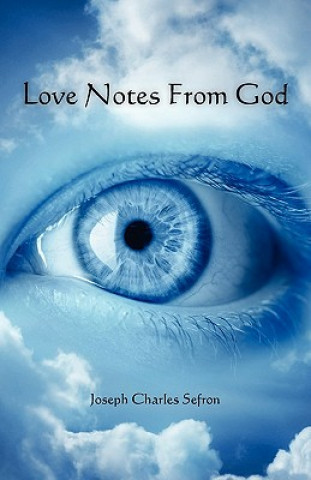 Könyv Love Notes From God MR Joseph Charles Sefron
