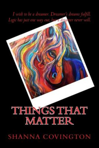 Buch Things That Matter Shanna Covington