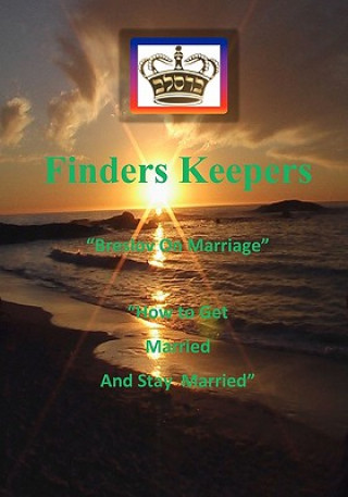 Книга Finders Keepers: Breslov on Marriage. Mohorosh Of Heichal Hakodesh Breslov