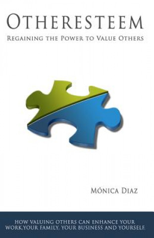 Kniha Otheresteem: Regaining the Power to Value Others Monica Diaz