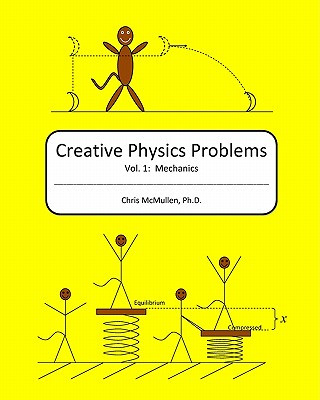 Книга Creative Physics Problems: Mechanics Chris McMullen Ph D