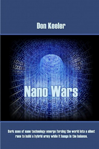 Βιβλίο Nano Wars: What happens when your military becomes obsolete... overnight? Don Keeler