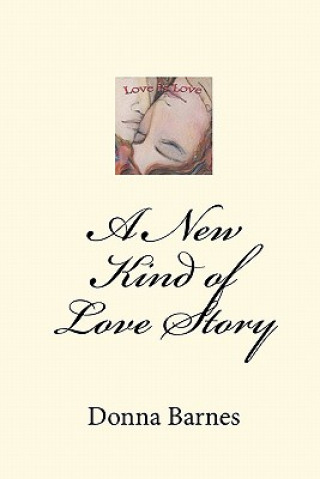 Carte A New Kind of Love Story: Love is Love Donna Barnes