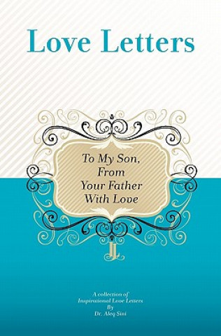 Könyv To My Son, From Your Father With Love: A Collection Of Inspirational Love Letters Dr Aleq Sini