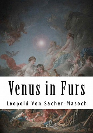 Knjiga Venus in Furs Leopold Von Sacher-Masoch