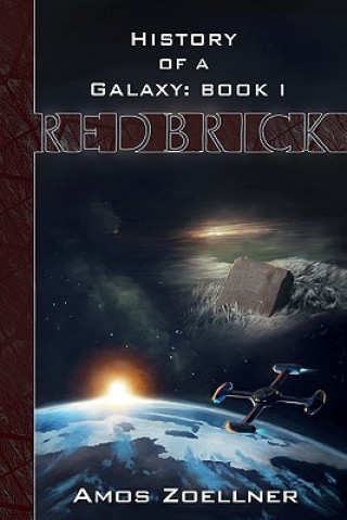 Kniha History of a Galaxy - Book 1: Redbrick Amos Zoellner
